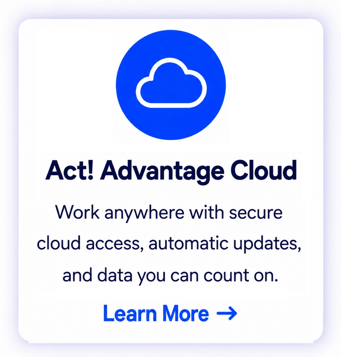 Act! Advantage Cloud Learn More Now